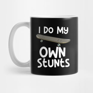 I Do My Own Stunts Mug